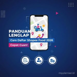 Thumbnail: Panduan Lengkap Cara Daftar Shopee Food 2026 Cepat Cuan!
