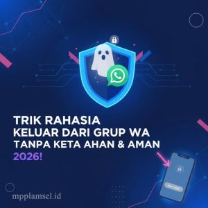 Thumbnail: Trik Rahasia Cara Keluar Dari Grup WA Tanpa Ketahuan dan Aman 2026!